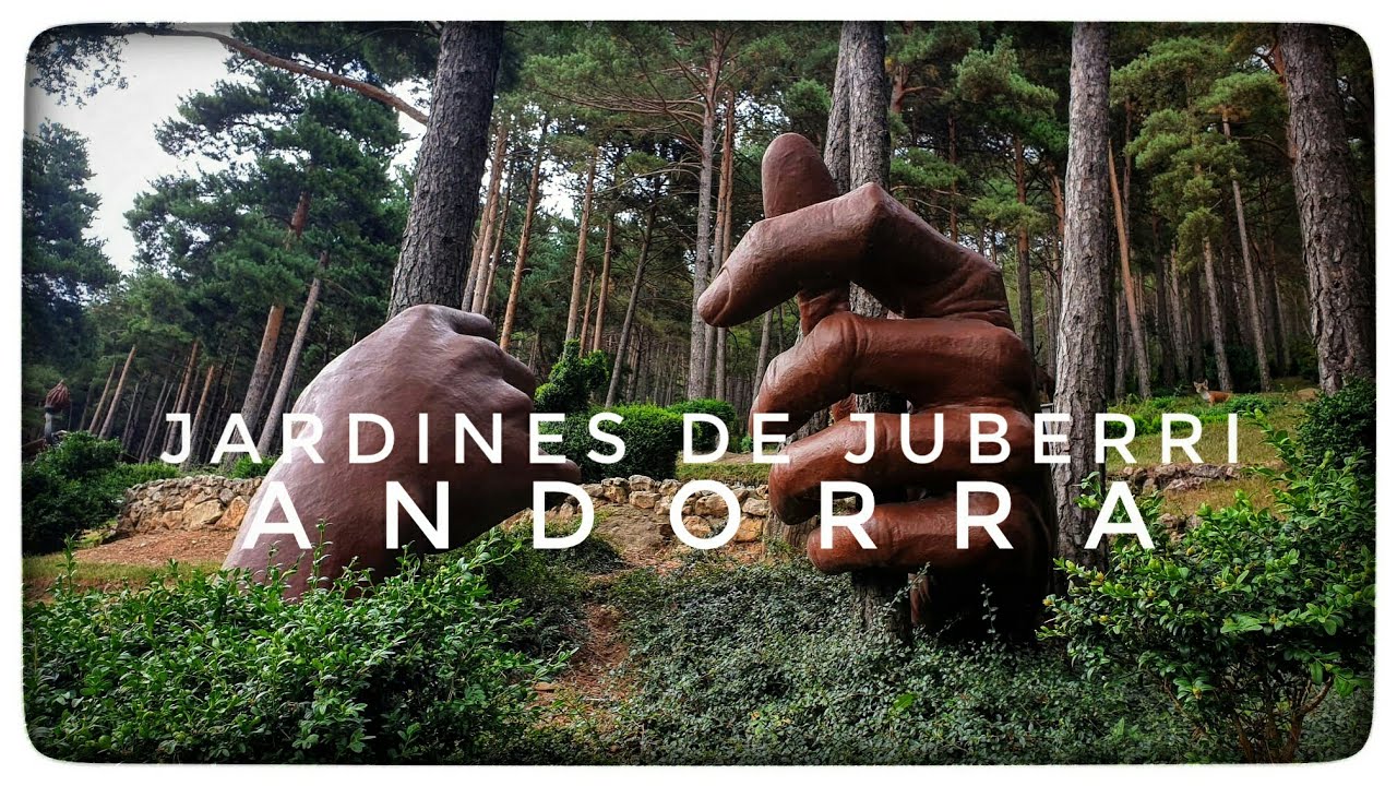 Jardines de Juberri ANDORRA