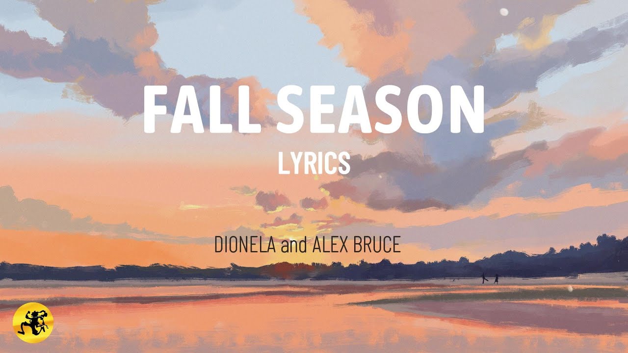 Fall Season - Dionela and Alex Bruce | OPM R&B (Lyric Video)