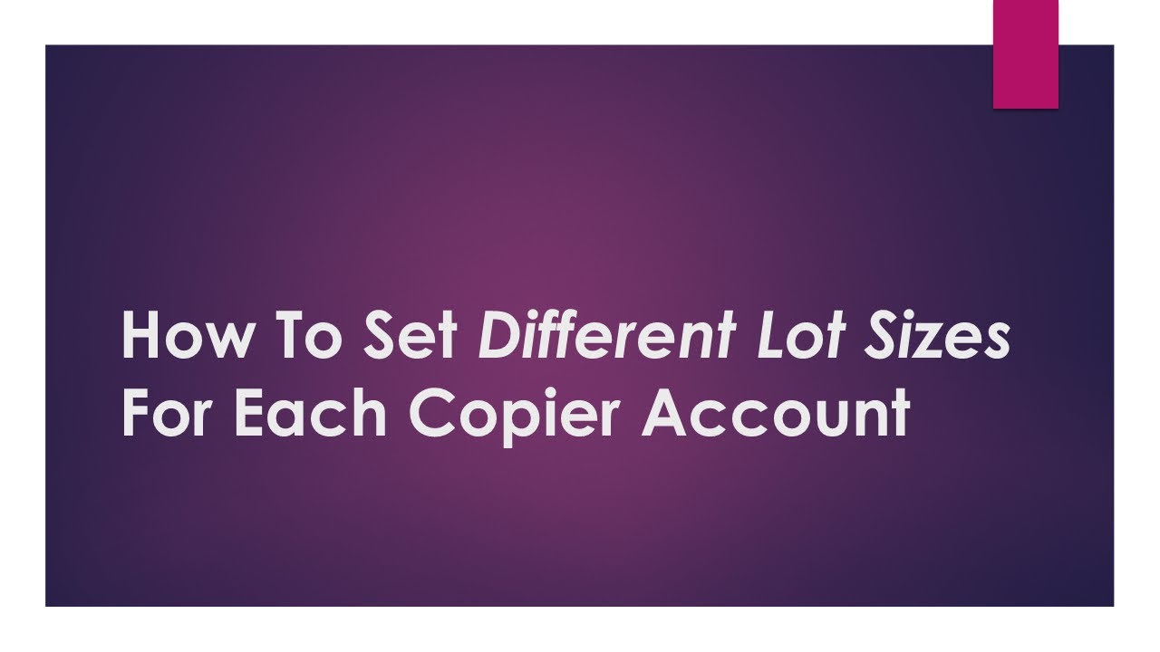 How to set different lot sizes for each copier account