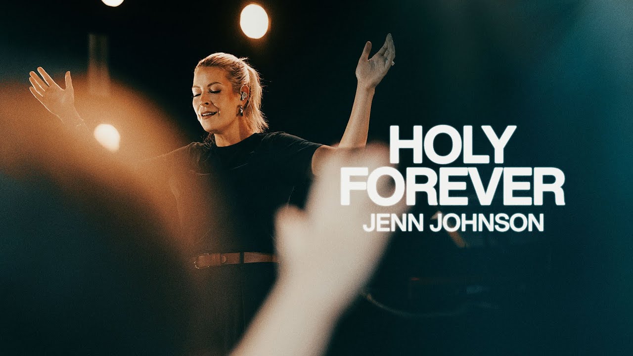 Holy Forever - Jenn Johnson