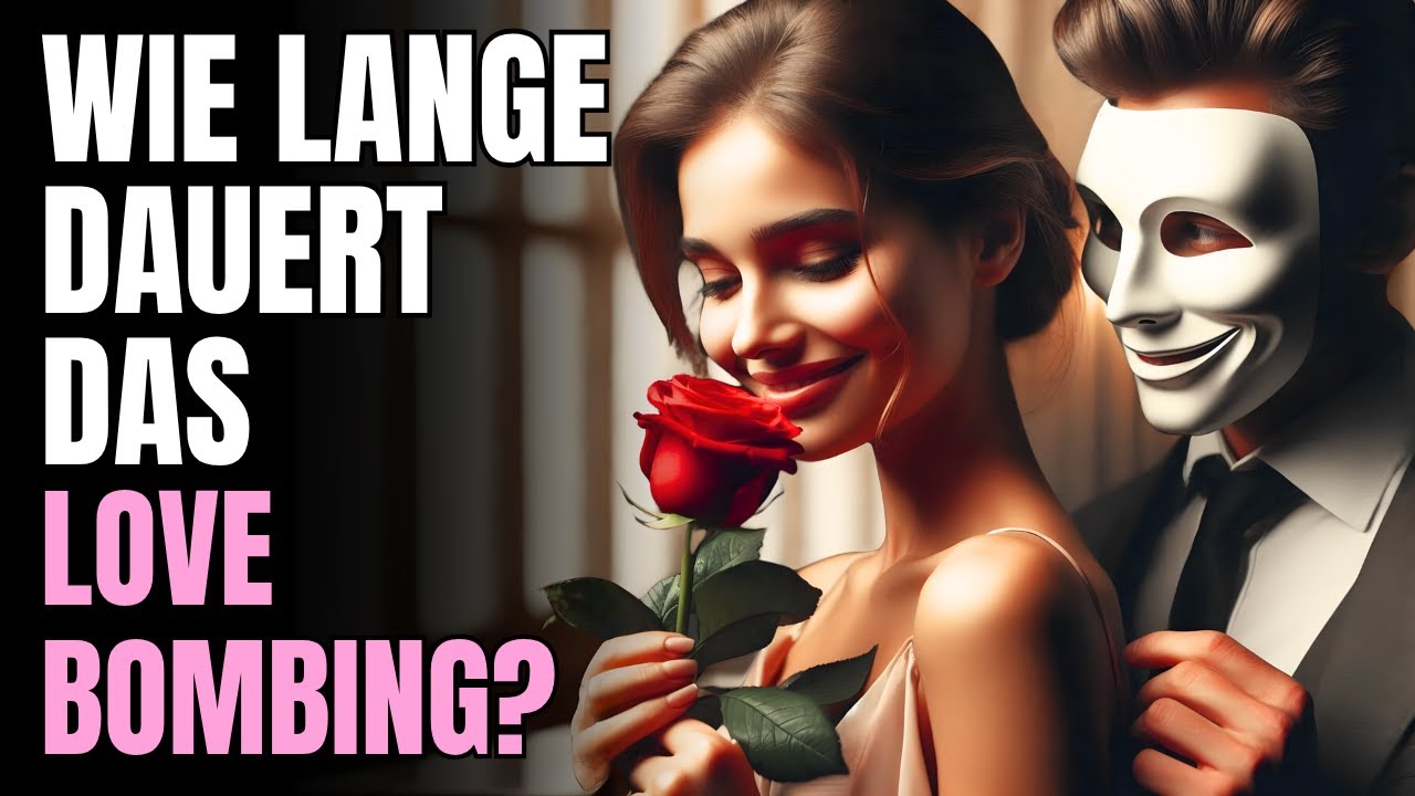 Wie lange dauern Love Bombing und die Idealisierung des Narzissten?