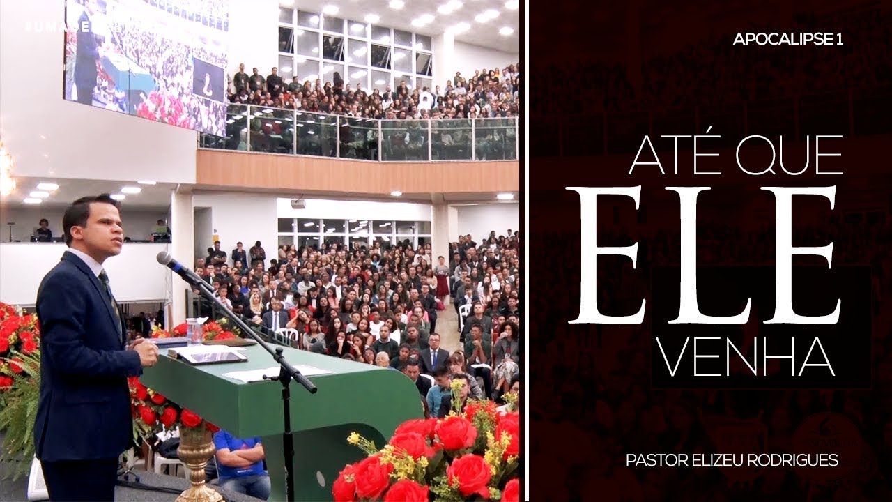 Até que Ele venha | Apocalipse 1 | Pr  Elizeu Rodrigues