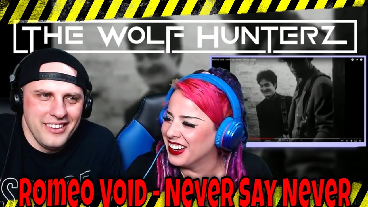 Romeo Void - Never Say Never (официальное видео) Реакции THE WOLF HUNTERZ