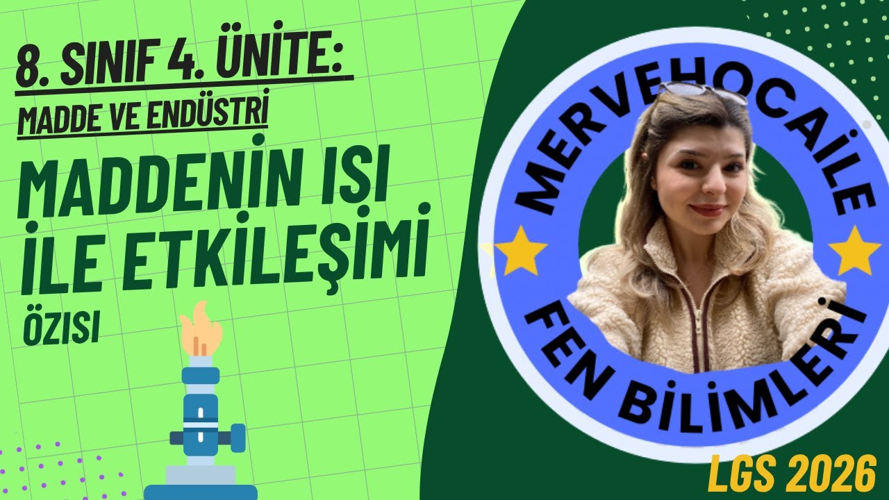 8. SINIF  MADDENİN ISI İLE ETKİLEŞİMİ - MADDE VE ENDÜSTRİ - (4. ÜNİTE) KONU ANLATIMI-5  #lgs2026