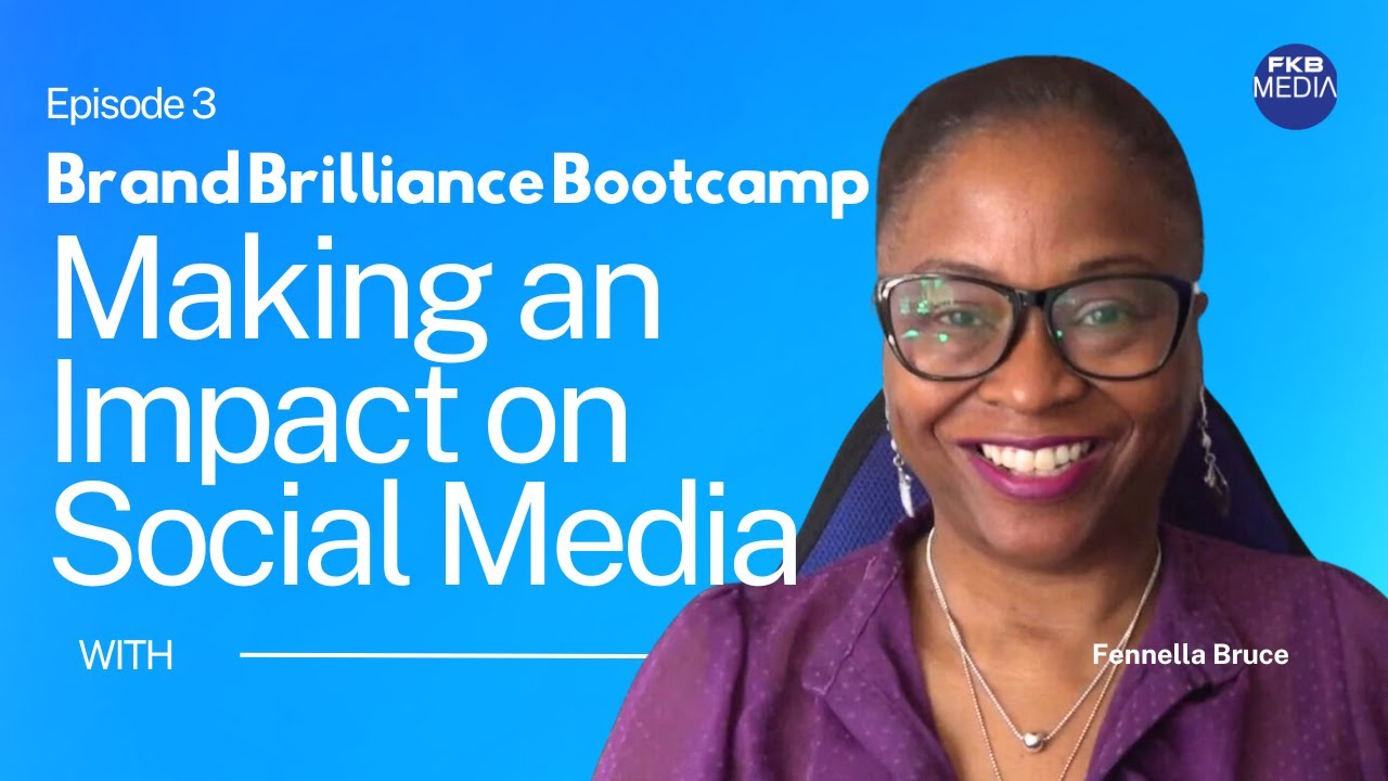 A Complete Guide to Getting Started on Social Media - Brand Brilliance Bootcamp #3