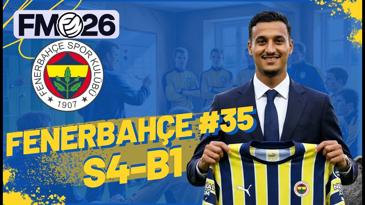 Football Manager 2026 Fenerbahçe #35 | 4.Sezon Başlangıç Bölümü Çok Ayrılık Var |