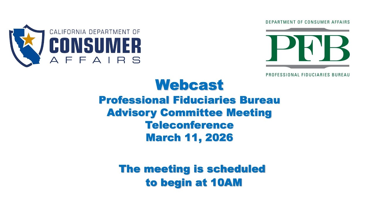 Professional Fiduciaries Bureau-  Advisory Committee Meeting- March 11, 2026
