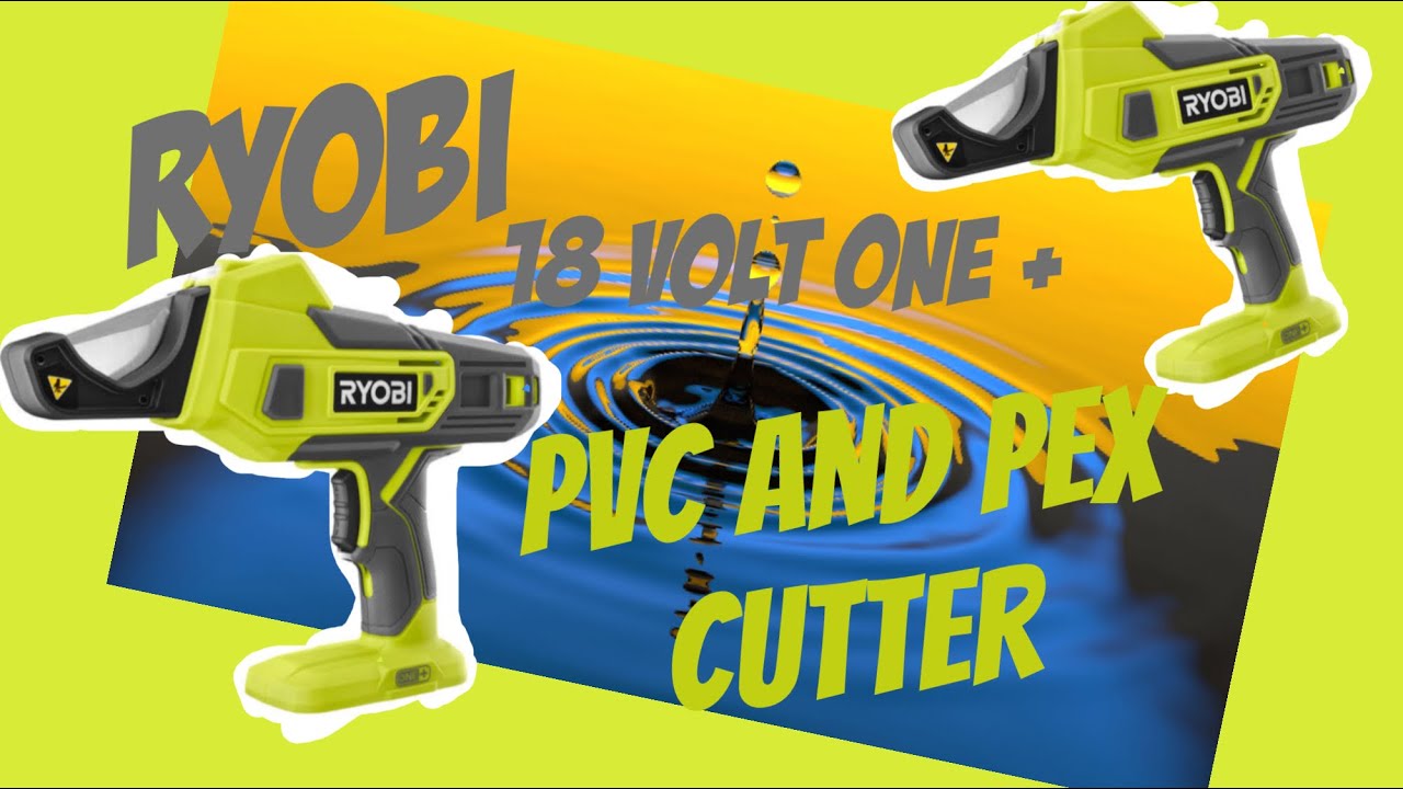 Ryobi 18 Volt One+ PVC and PEX Cutter P593