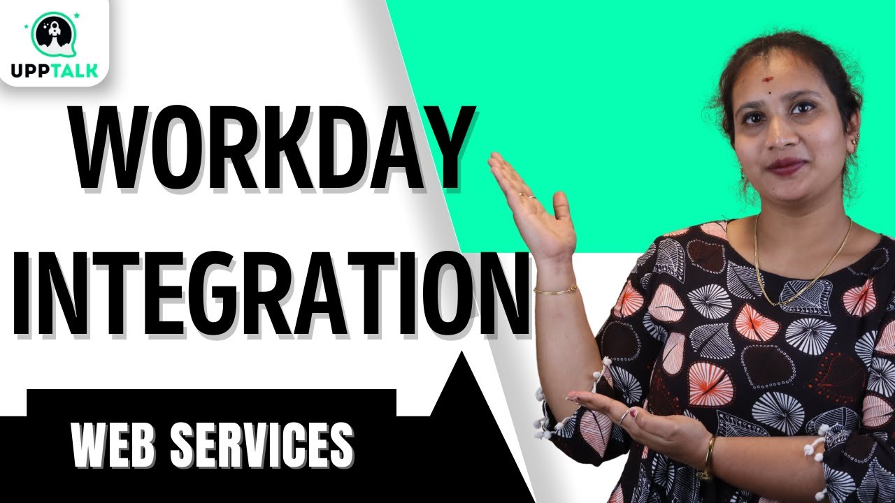 Workday Integration Overview On Web Services | Workday Integration | Workday Training | UppTalk