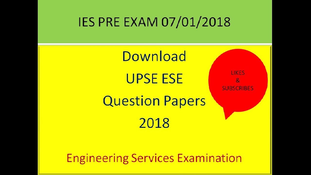 A ESE 2018 New Scheme & Pattern of UPSC IES, ESE ALL QUESTIONS PAPERS 2018