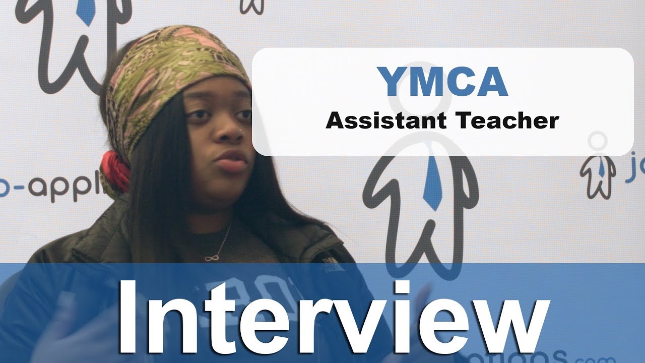 YMCA Interview - Assistant Teacher