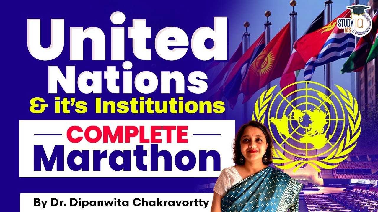 United Nations and its Institutions in 1 Marathon | Organisations | UPSC