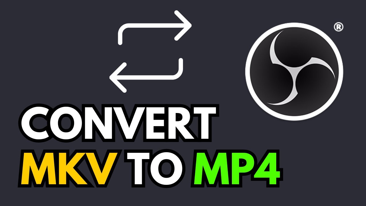 HOW TO CONVERT MKV TO MP4 IN OBS