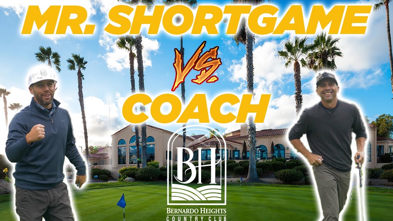 MR SHORTGAME AND COACH GO HEAD TO HEAD AT BERNARDO HEIGHTS!