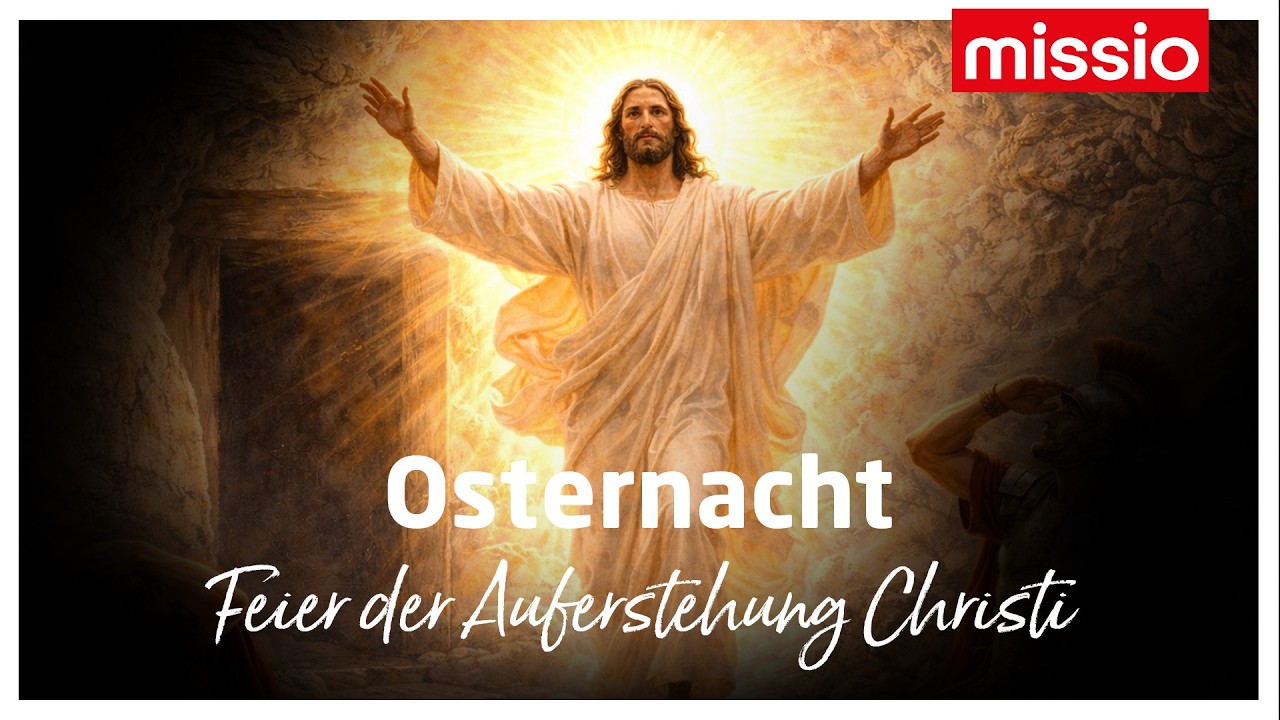 SA. 04.04.2026 - FEIER DER HEILIGEN OSTERNACHT