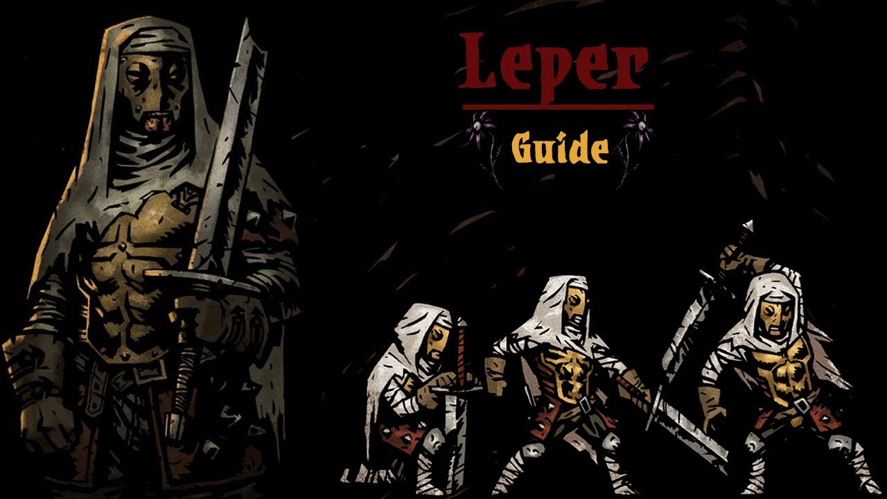 Leper and You: Darkest Dungeon Guide