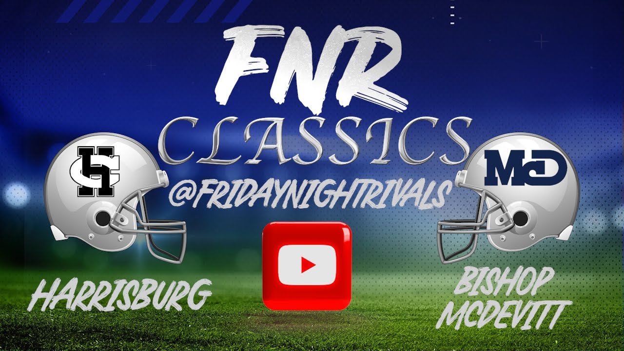FNR Classic Battle for the Burg, Harrisburg High Vs Bishop McDevitt 8-31-24 Full Football Game