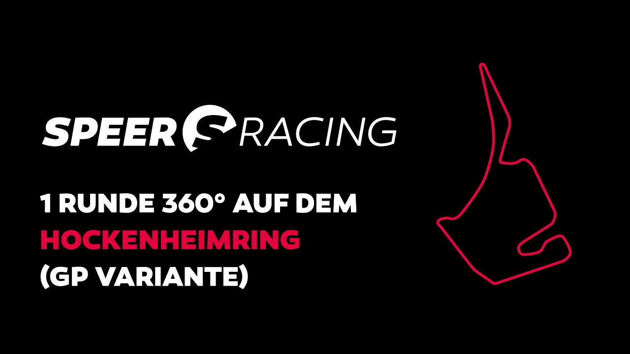 Speer Racing Hockenheimring GP Variante 360° Grad Video