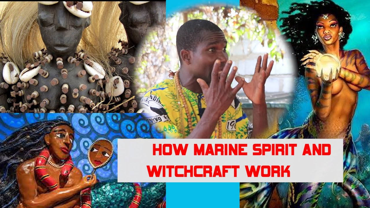 HOW TO IDENTIFY MARINE SPIRIT AND WITCH CRAFT BY TORGBUI OSUMAN.