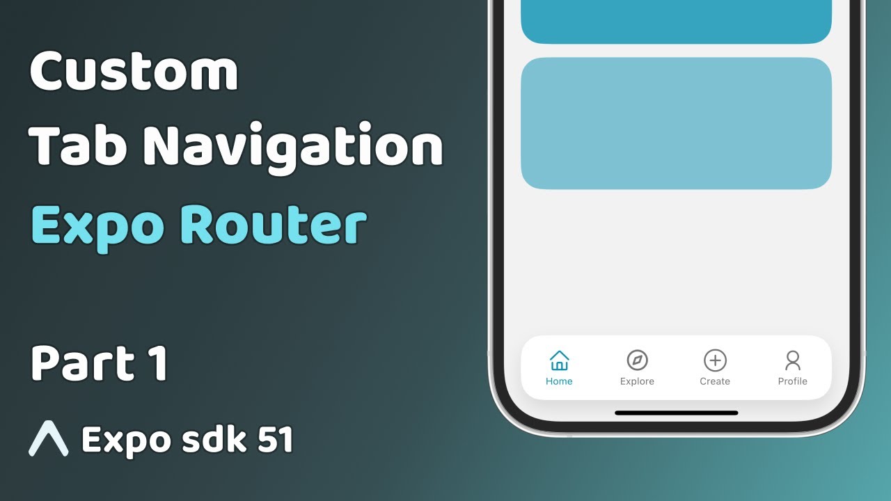 Пользовательская навигация по вкладкам в Expo Router | Учебное пособие по React Native | Часть 1
