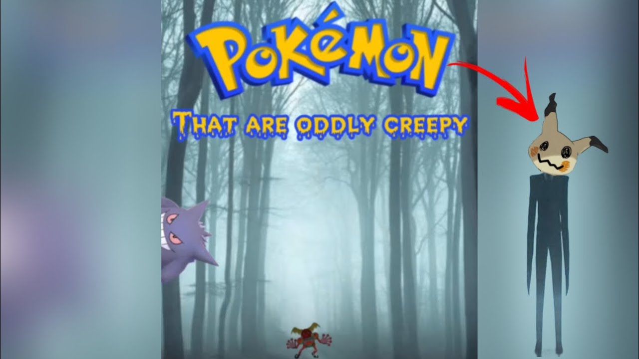 Top 5 Pokemon that are Oddly Creepy