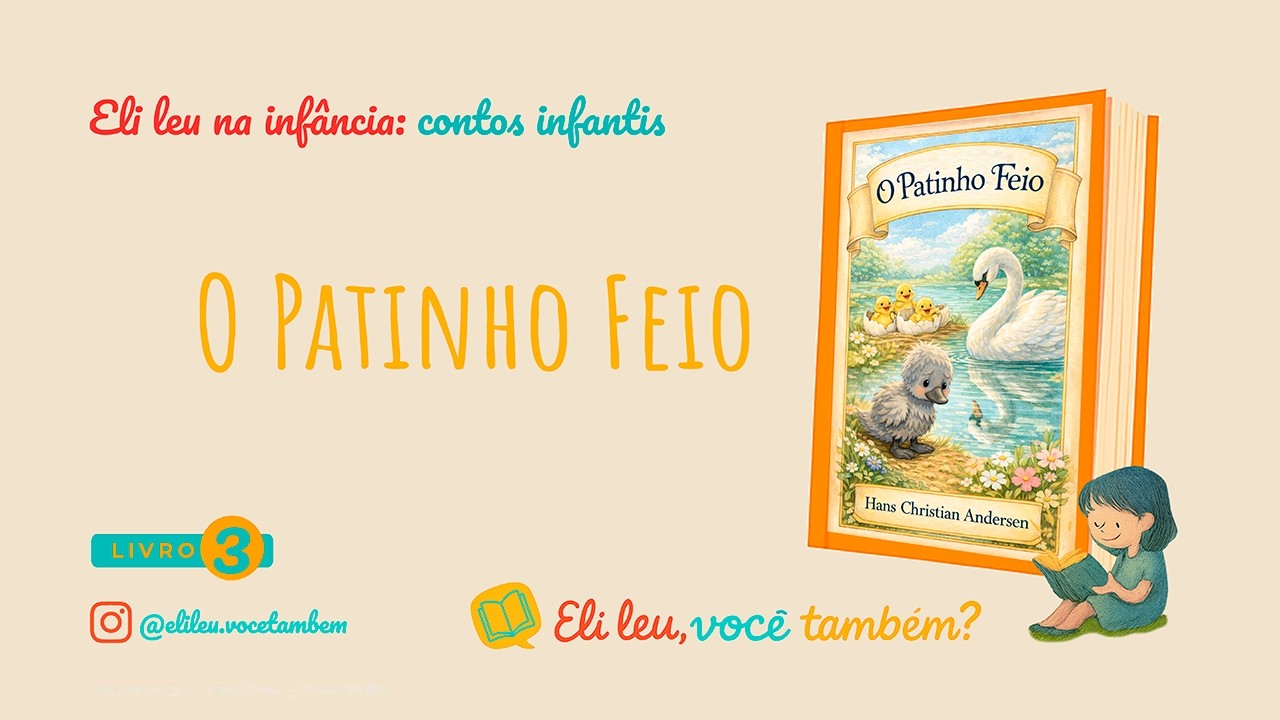 O Patinho Feio | Leitura do Conto Infantil de Andersen | Eli leu, você também?