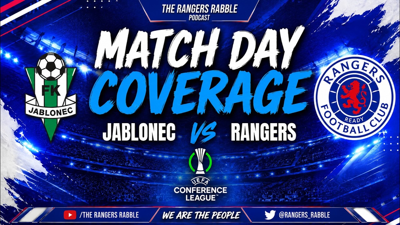 Match Day: Jablonec (1) 1-0 (1) Rangers: Conference League Play Off 2nd Leg