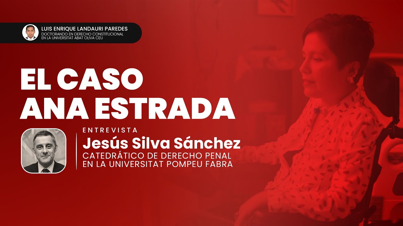 Entrevista al catedrático Jesús Silva Sánchez sobre la eutanasia (caso Ana Estrada)