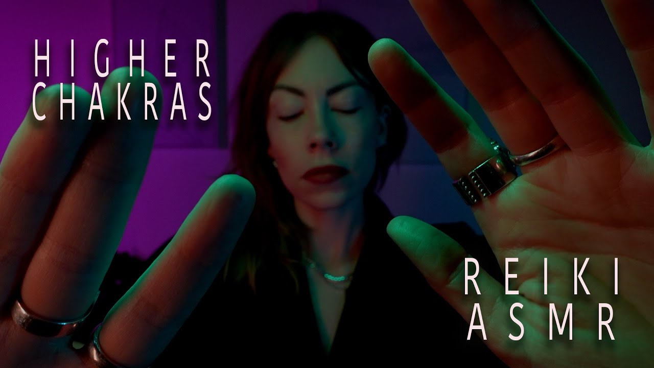Higher Chakras Reiki with ASMR | Hands Over Body | Crown Third Eye Throat & Heart Temperance
