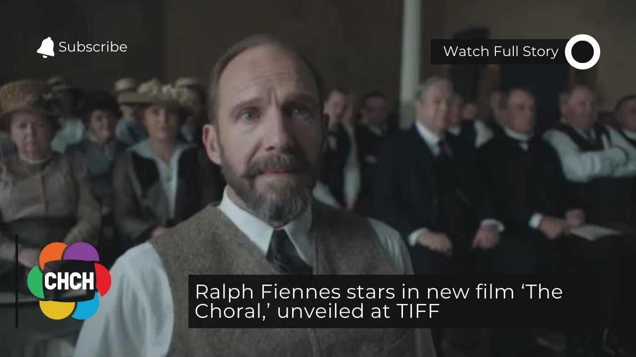 Ralph Fiennes stars in new film ‘The Choral,’ unveiled at TIFF