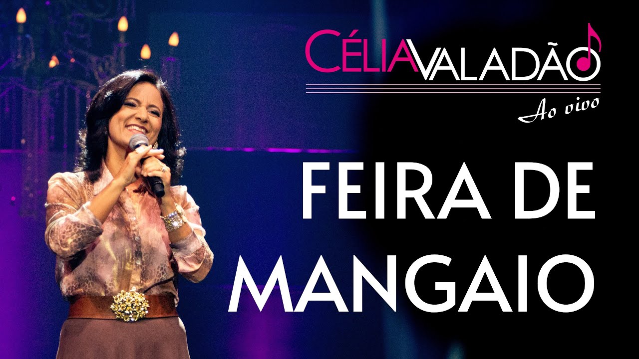 Célia Valadão - Feira de mangaio (DVD Ao Vivo)
