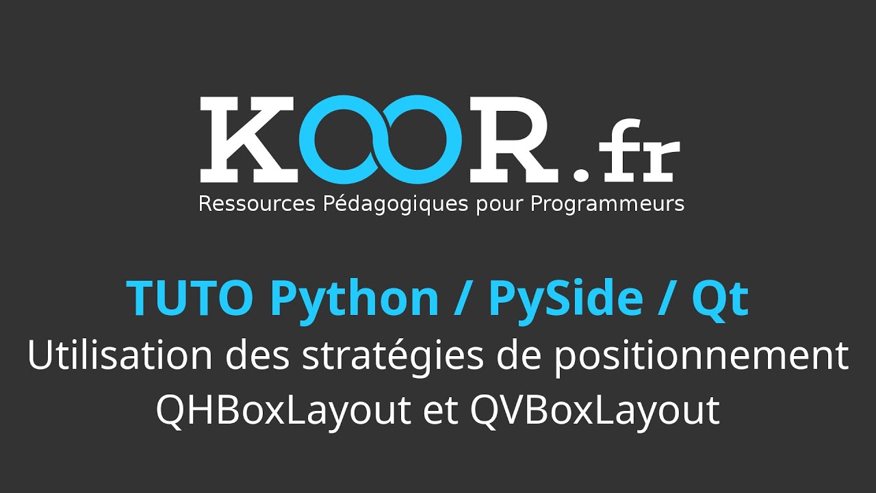 TUTO Python / PySide / Qt : Utilisation des stratégies de positionnement QHBoxLayout et QVBoxLayout