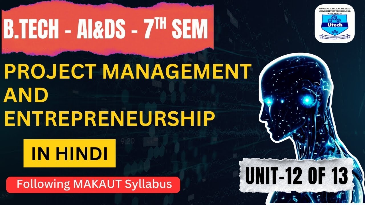 Project Management and Entrepreneurship | B.TECH | MAKAUT | AI & DS | 7th Sem | UNIT -12