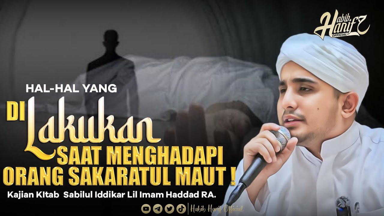ADAB MENGHADAPI ORANG SAKARATUL MAUT DALAM ISLAM | HABIB HANIF ALATHAS