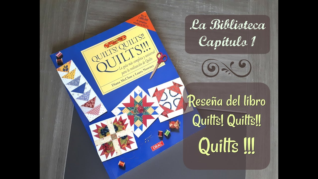 Libro de patchwork quilts! quilts!! quilts!!! - Rese&ntilde;a del libro de patchwork en espa&ntilde;ol.