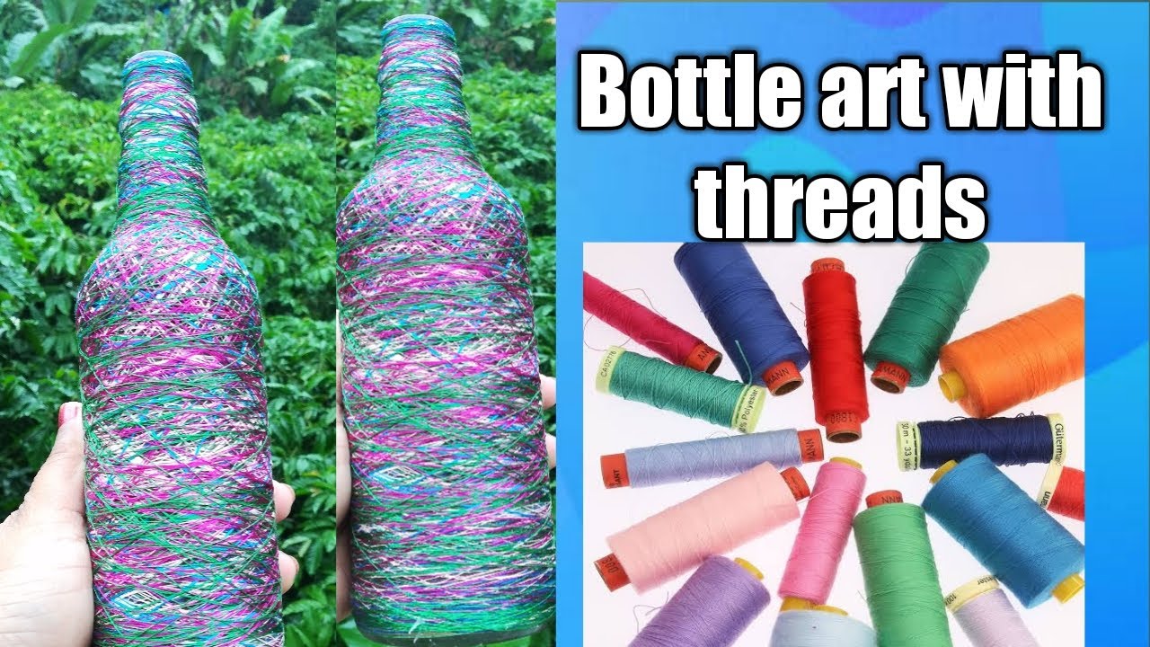 Bottle art with thread/Easy bottle decoration ideas.