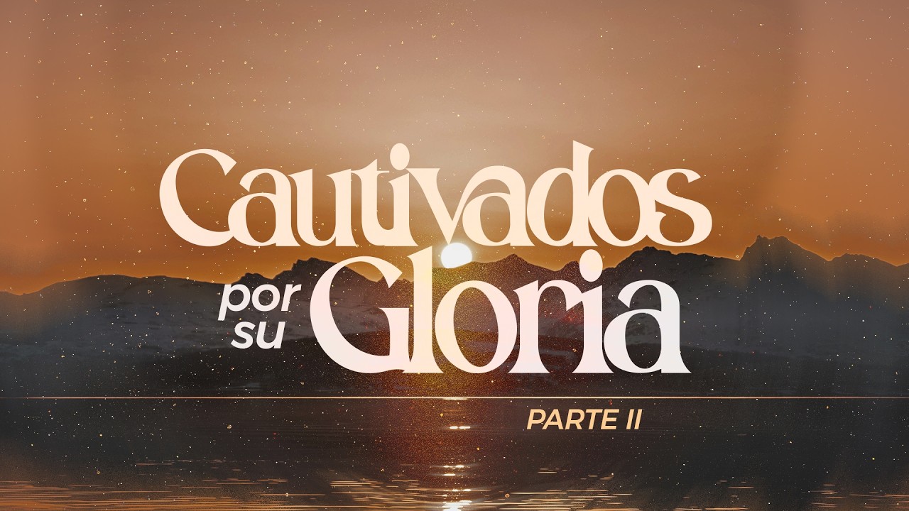 Reunión General | Cautivados por Su Gloria Pt.2 | Ruth Alonso | febrero 15/ 2026
