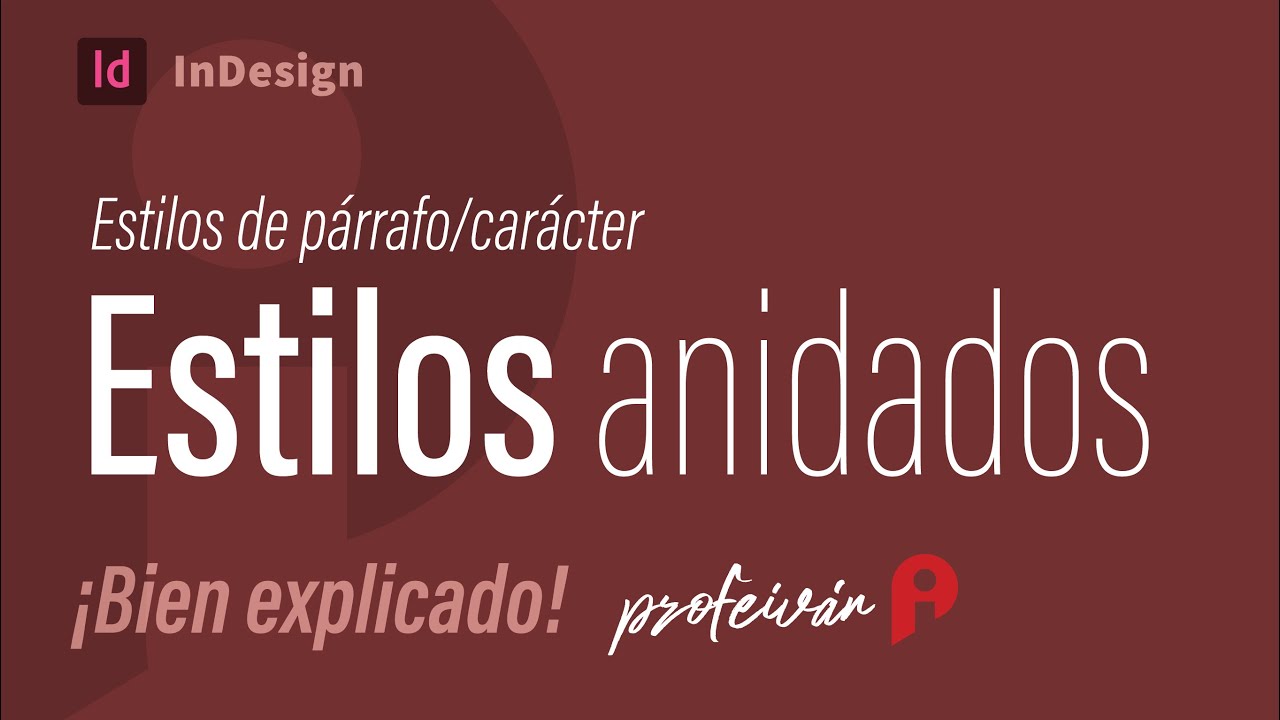 Estilos anidados en InDesign (bien explicado)