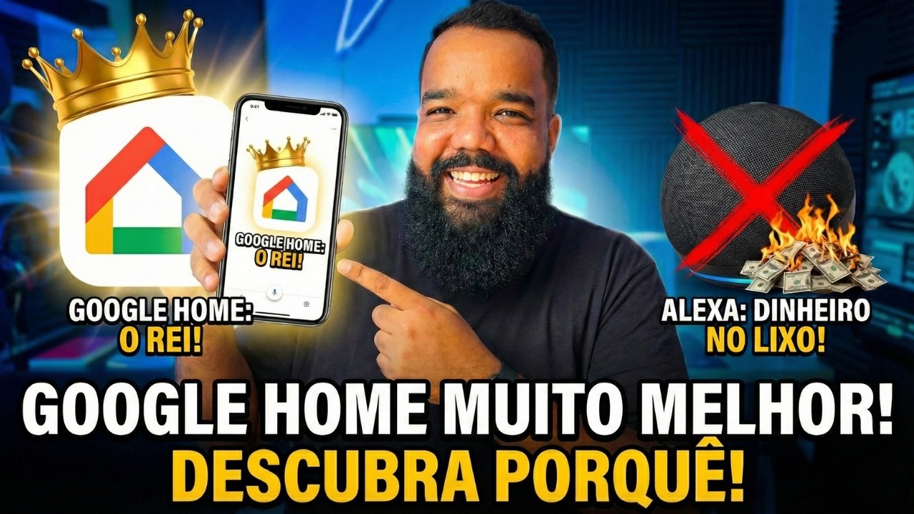 O FIM DA ALEXA_ Por que o Google Home é MUITO Melhor em 2026!