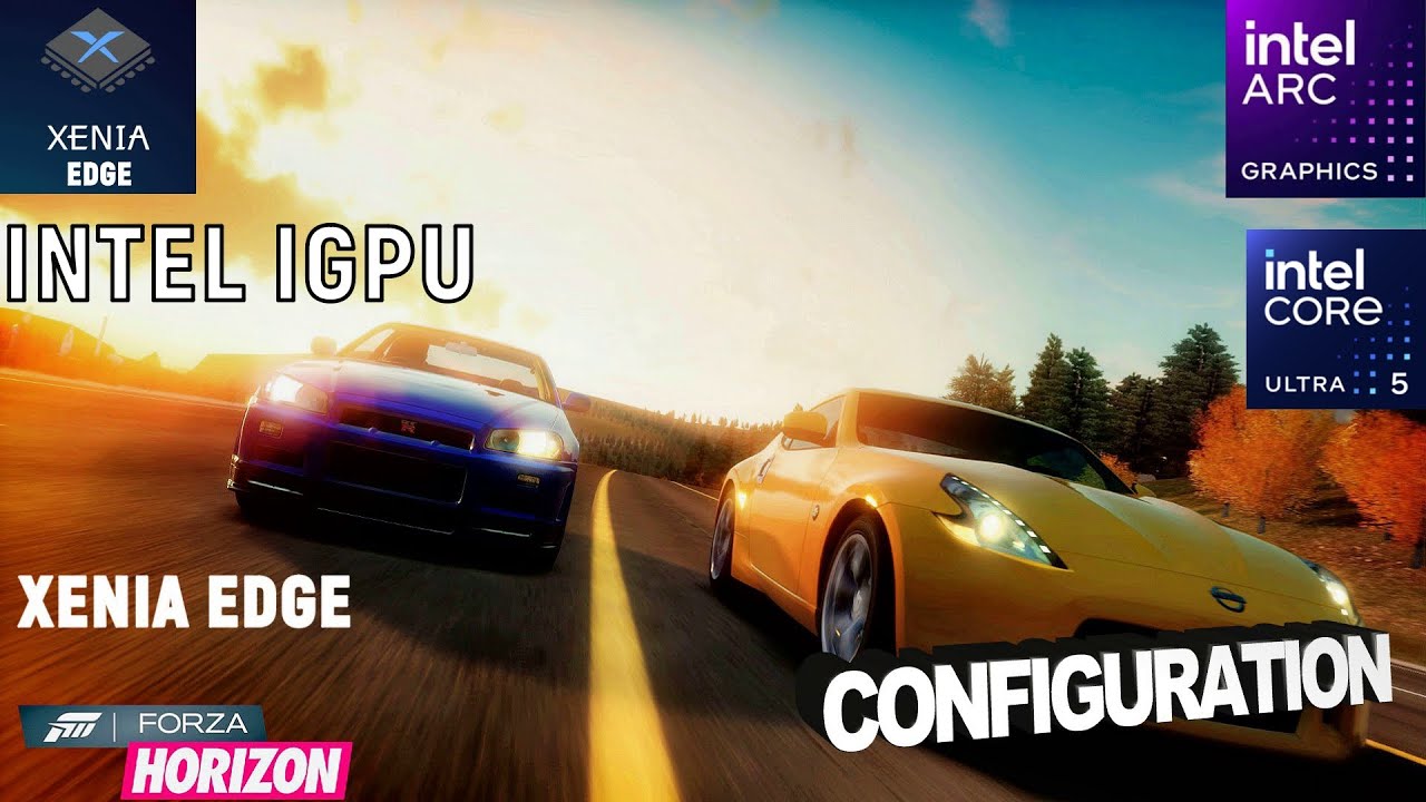 Forza Horizon 1 Xenia Edge Intel Arc IGPU ~ Intel Core Ultra 5 125H