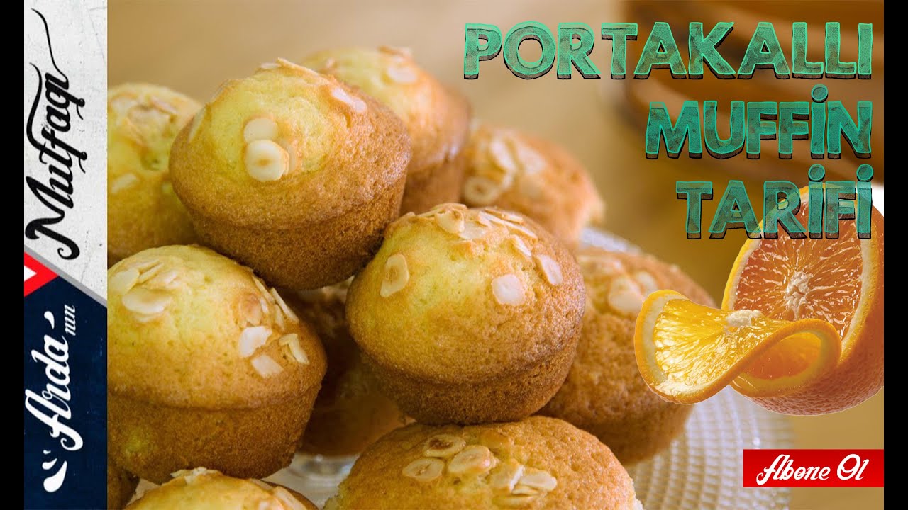 Portakallı Muffin Tarifi | Kolay ve Yumuşacık Kek Tarifi - Arda’nın Mutfağı