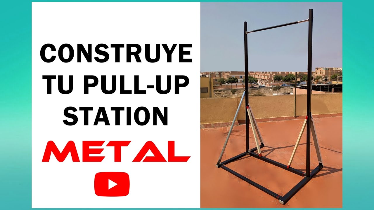 Construye tu Pull-up Station de Metal