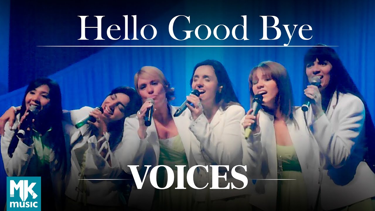 Voices - Hello Good Bye (Ao Vivo) - DVD Acústico - Collection
