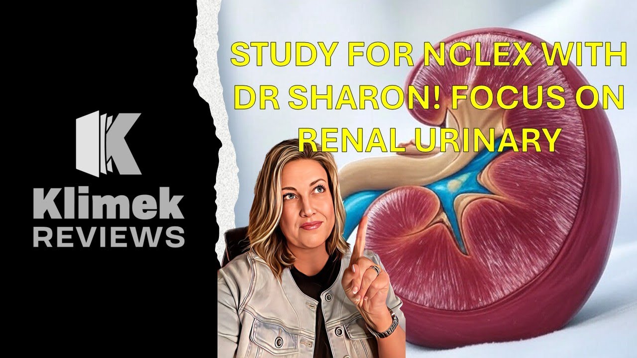 NCLEX PREP: RENAL & PRIORITIZATION