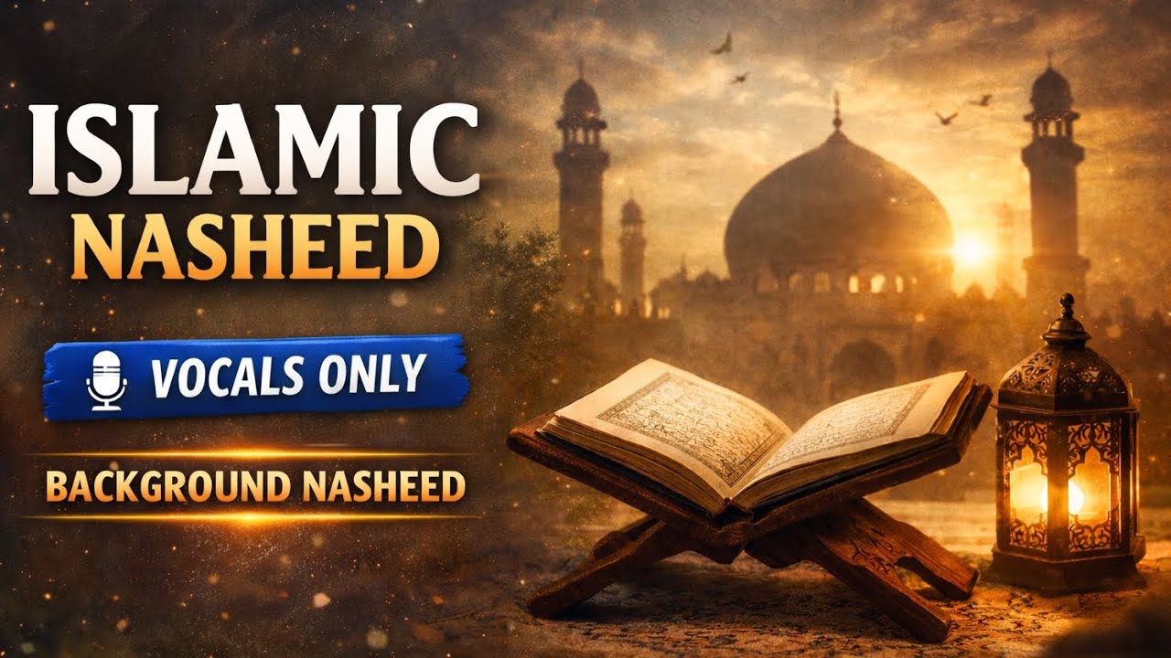 Spiritual Islamic Nasheed | Calm Vocals Only | Background Islamic Sound