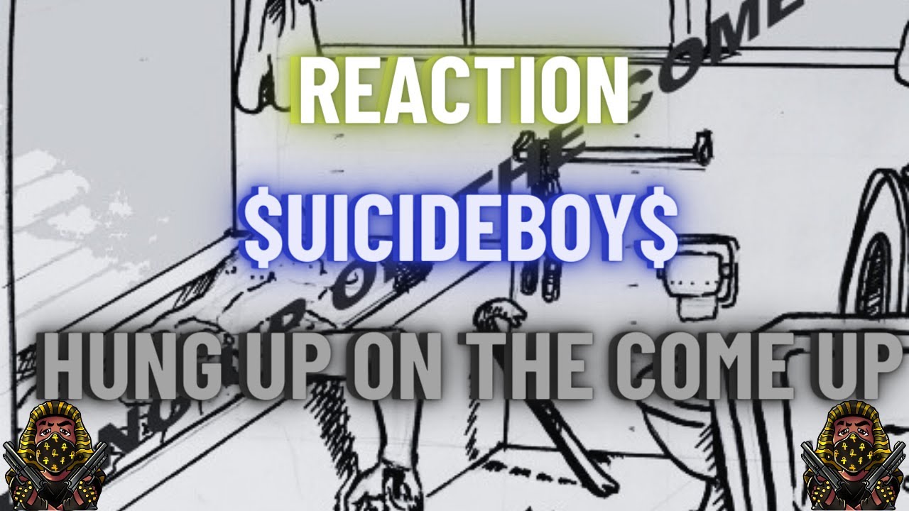 *REACTION* First Time Hearing $uicideboy$ - Hung Up On The Come Up (Lyrics)