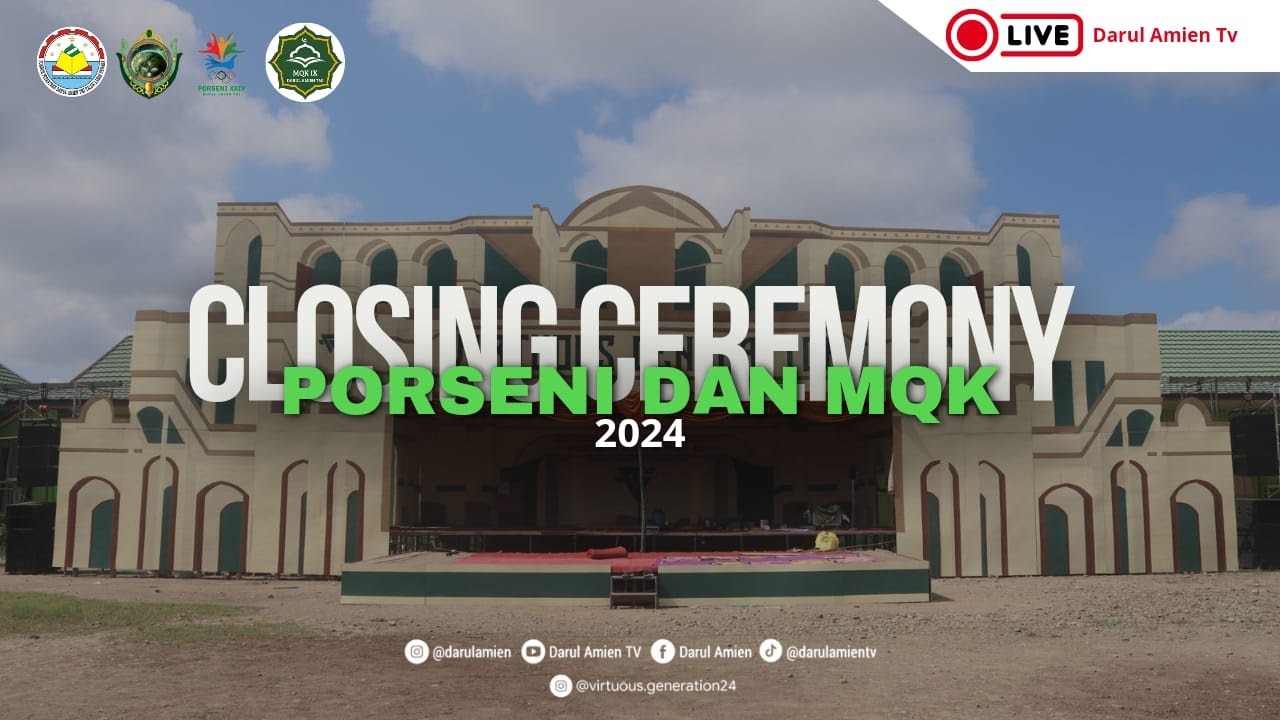 CLOSING CEREMONY | PORSENI XXIV & MQK IX 2024 | PONDOK PESANTREN DARUL AMIEN TMI