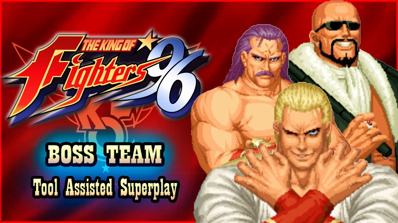 【TAS】THE KING OF FIGHTERS '96 - BOSS TEAM \ GEESE HOWARD \ WOLFGANG KRAUSER \ MR.BIG