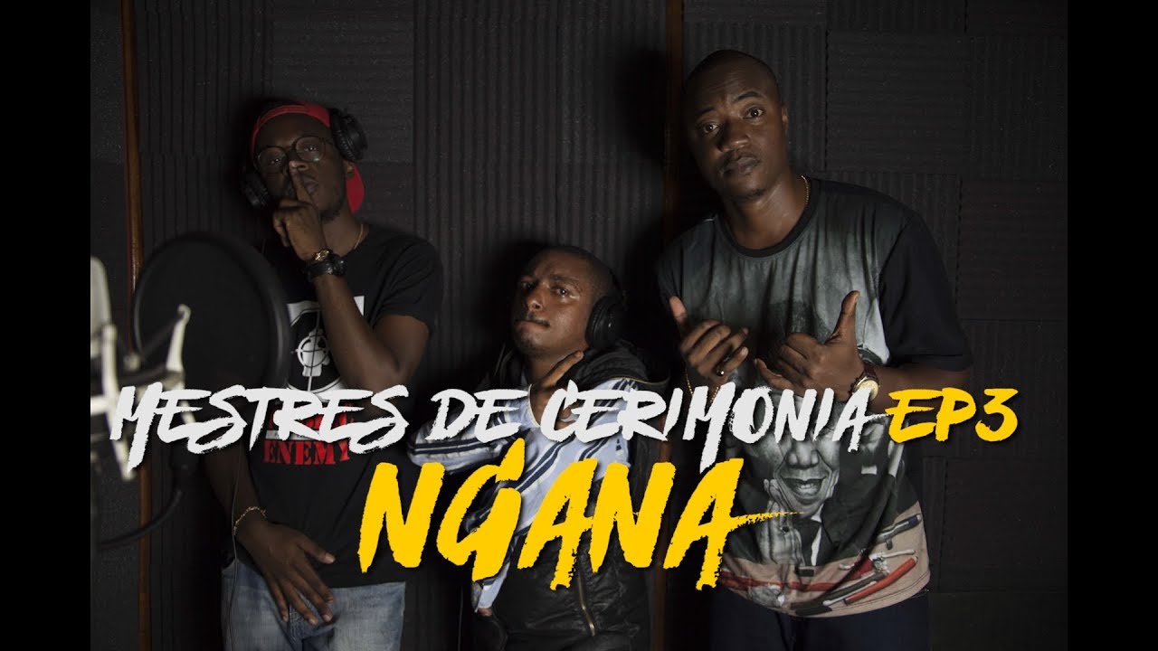 MESTRES DE CERIMÓNIA-NGANA #Ep3