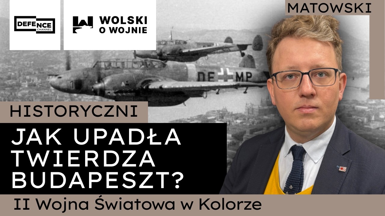 HISTORYCZNI odc.4 -  Jak upadła twierdza Budapesz?